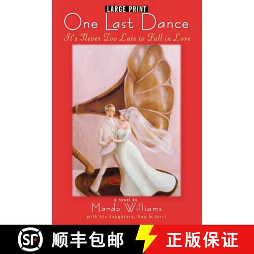 【3-4周达】One Last Dance: It's Never Too Late to Fall in Love (Large Print) [9780964924154]