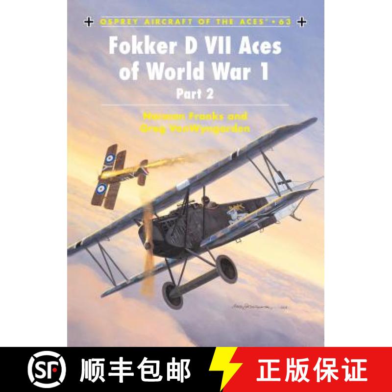 【3-4周达】Fokker D VII Aces of World War 1: (Part 2) [9781841767291]