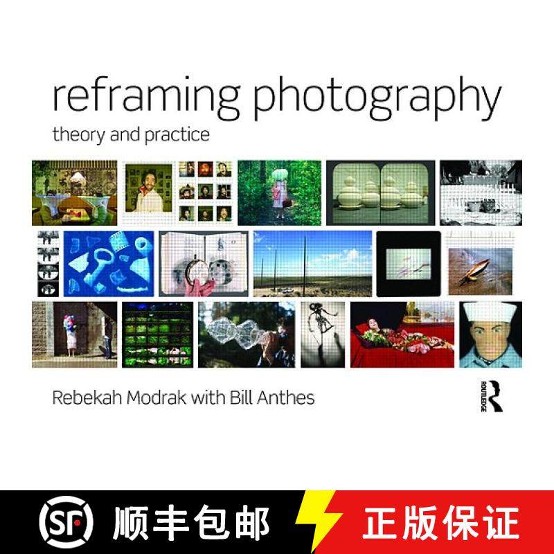 【3-4周达】Reframing Photography: Theory and Practice [9780415779203]
