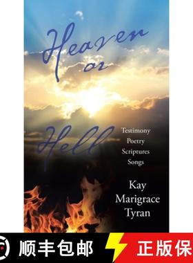 【3-4周达】Heaven or Hell: Testimony Poetry Scriptures Songs [9781973696667]