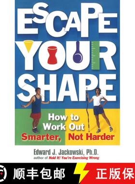 【3-4周达】Escape Your Shape: How to Work out Smarter, Not Harder [9780743211444]