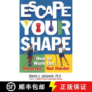 【3-4周达】Escape Your Shape: How to Work out Smarter, Not Harder [9780743211444]
