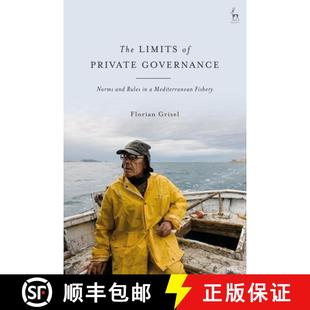 4周达 Limits Governance Mediterranean Rules The and Norms 9781509953981 Fishery Private