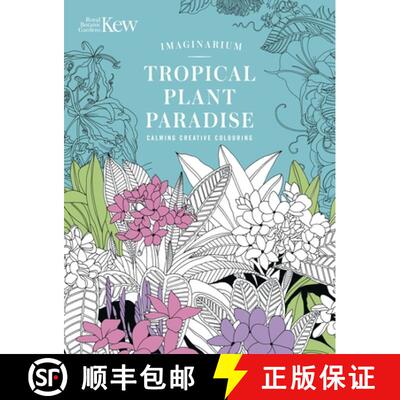 【3-4周达】Kew Imaginarium: Tropical: Let Your Imagination Run Wild with Over 50 Stunning Lllustrations [9781035429349]