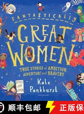 【3-4周达】Fantastically Great Women: True Stories of Ambition  Adventure and Bravery: True Stories o... [9781526623607]
