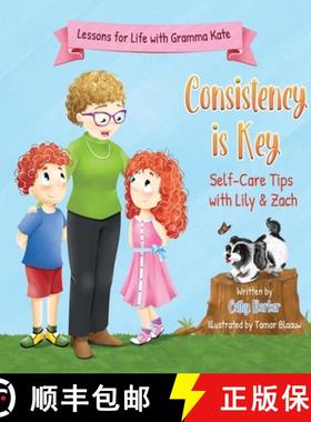 预订 Consistency is Key : Self-Care Tips with Lily & Zach [9781738340095]