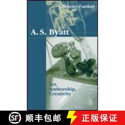 【3-4周达】精装 A.S.Byatt: Art, Authorship, Creativity: Art, Authorship and Creativity [9780333801086]