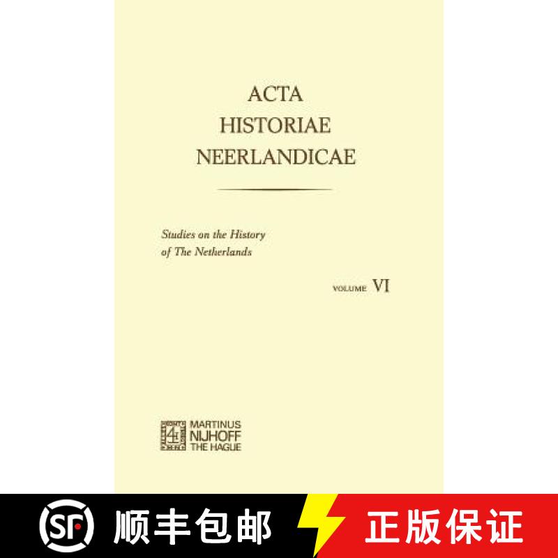 【3-4周达】ACTA Historiae Neerlandicae/Studies on the History of the Netherlands VI [9789401159470]