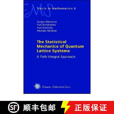 预订 Statistical Mechanics of Quantum Lattice Systems: A Path Integral Approach (EMS Tracts in Mathem... [9783037190708]
