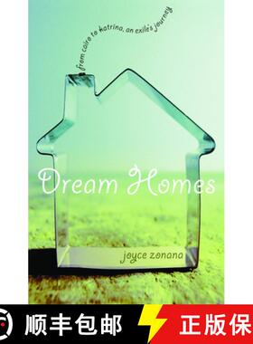 【3-4周达】Dream Homes : From Cairo to Katrina, an Exile's Journey [9781558615731]