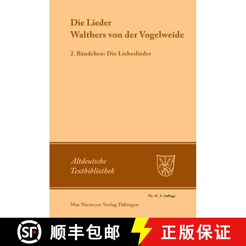 预订 Die Lieder Walthers Von Der Vogelweide: 2. Bändchen: Die Liebeslieder [9783484200210]