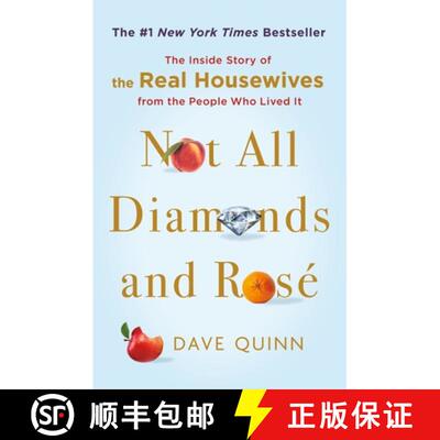 【3-4周达】Not All Diamonds and Rosé: The Inside Story of the Real Housewives from the People Who Li... [9781250898081]
