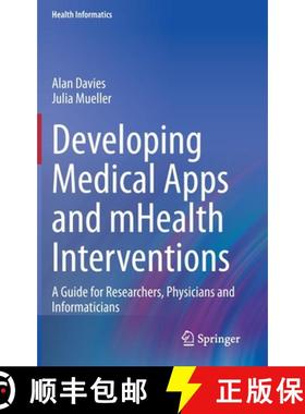 【3-4周达】Developing Medical Apps and mHealth Interventions : A Guide for Researchers, Physicians an... [9783030474980]