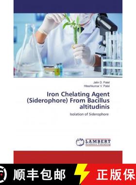 预订 Iron Chelating Agent (Siderophore) From Bacillus altitudinis [9786200469182]