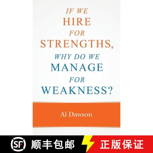 【3-4周达】If we hire for strengths, why do we manage for weakness: A quick guide to managing strengt... [9781999234102]
