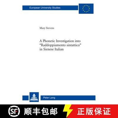 预订 A Phonetic Investigation Into «Raddoppiamento Sintattico» in Sienese Italian [9783034310963]
