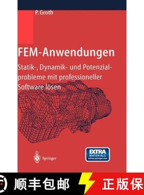 【3-4周达】FEM-Anwendungen : Statik-, Dynamik- und Potenzialprobleme mit professioneller Software lösen [9783540414834]