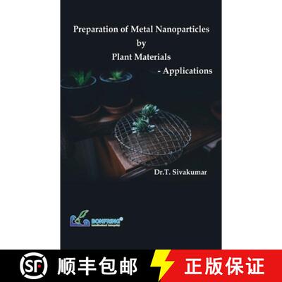 【3-4周达】Preparation of Metal Nanoparticles by Plant Materials-Applications [9789387862104]