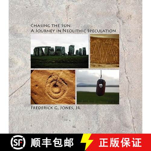 【3-4周达】Chasing the Sun: A Journey in Neolithic Speculation [9780578047201]