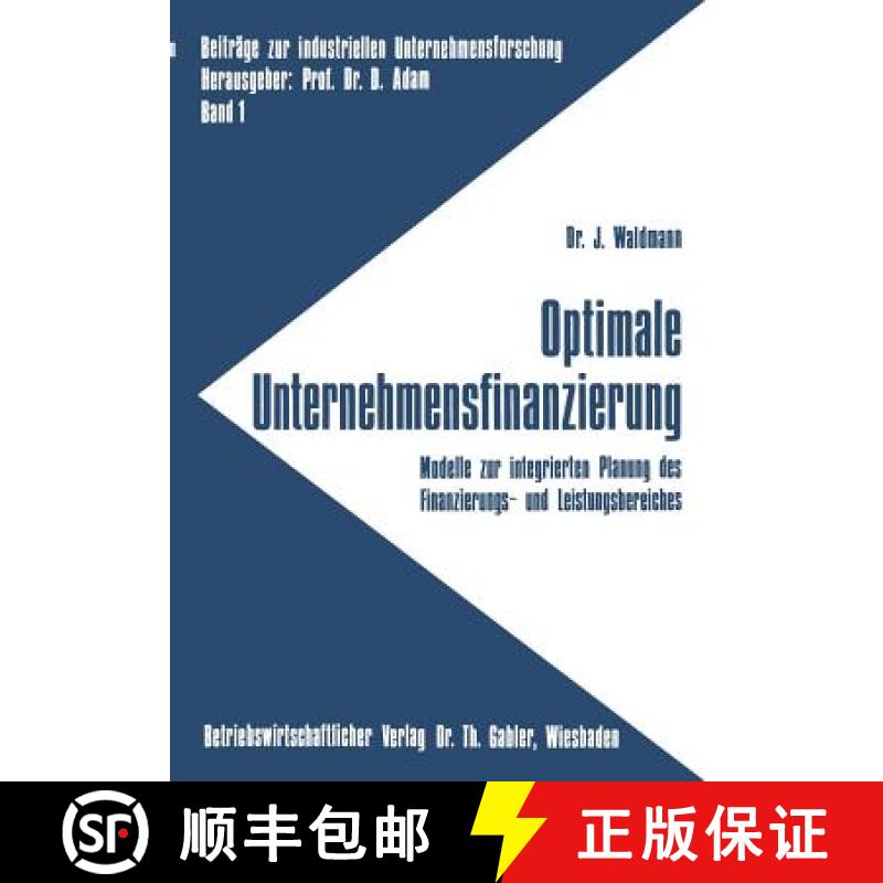 【3-4周达】Optimale Unternehmensfinanzierung : Modelle zur integrierten Planung des Finanzierungs- un... [9783409370622]