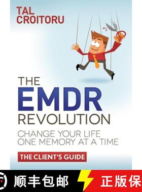 【3-4周达】The Emdr Revolution: Change Your Life One Memory at a Time (the Client's Guide) [9781614489146]