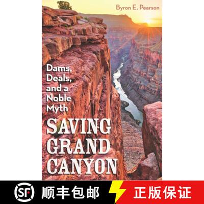 【3-4周达】精装 Saving Grand Canyon – Dams, Deals, and a Noble Myth [9781948908214]