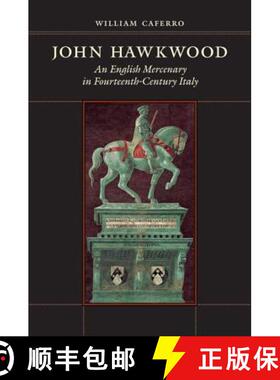 【3-4周达】John Hawkwood – An English Mercenary in Fourteenth–Century Italy [9781421418414]