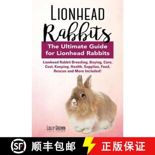 Breeding Cost Lionhead Rabbit ... 预订 Food Buying Rabbits Health Keeping Care 9781941070994 Supplies
