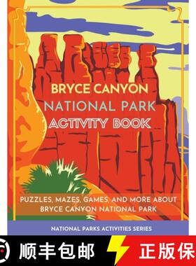 【3-4周达】Bryce Canyon National Park Activity Book: Puzzles, Mazes, Games, and More about Bryce Cany... [9781956614114]