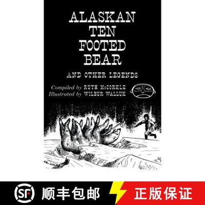 【3-4周达】The Alaskan Ten-Footed Bear and Other Legends (Reprint Edition) [9781616462017]