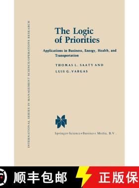 【3-4周达】The Logic of Priorities: Applications of Business, Energy, Health and Transportation [9780898380781]
