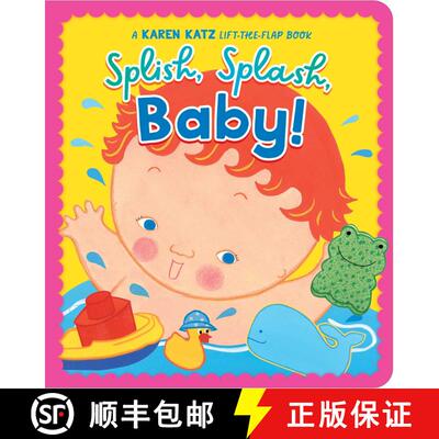 【3-4周达】Splish, Splash, Baby! : A Karen Katz Lift-the-Flap Book (Reissue) (Reissue) (Reissue) (Rei... [9781665979535]