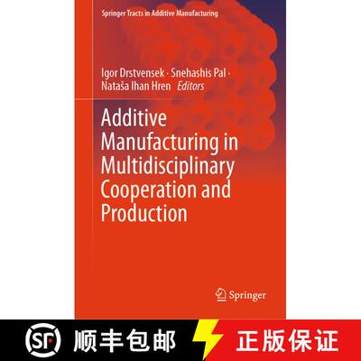 【3-4周达】精装 Additive Manufacturing in Multidisciplinary Cooperation and Production [9783031376702]