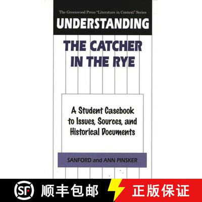 【3-4周达】精装 Understanding The Catcher in the Rye: A Student Casebook to Issues, Sources, and Hist... [9780313302008]