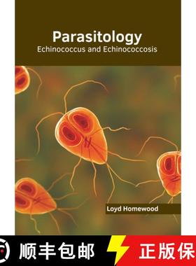 预订 Parasitology: Echinococcus and Echinococcosis [9798887403618]