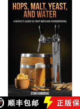 【3-4周达】Hops, Malt, Yeast, and Water: A Novice's Guide to Craft Beer and Homebrewing. [9789493378483]