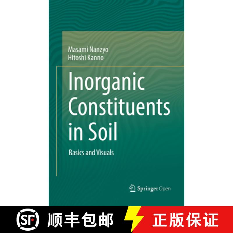 【3-4周达】Inorganic Constituents in Soil: Basics and Visuals [9789811345852]
