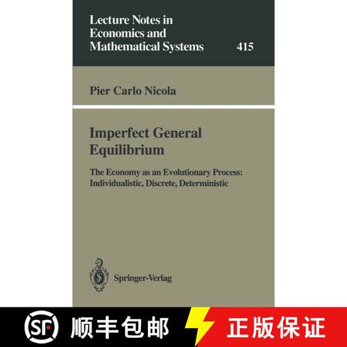 【3-4周达】Imperfect General Equilibrium : The Economy as an Evolutionary Process: Individualistic, D... [9783540581024]