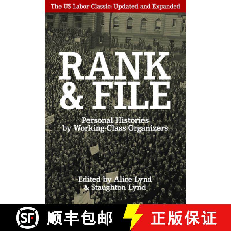 【3-4周达】Rank and File: Personal Histories by Working-Class Organizers (Updated, Expanded) [9781608461509]