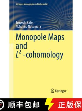 【3-4周达】Monopole Maps and L² -cohomology [9789819684717]