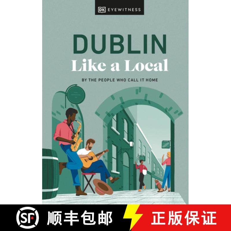 【3-4周达】Dublin Like a Local: By the People Who Call It Home [9780241569009]