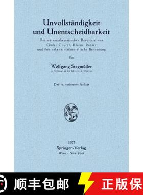 【3-4周达】Unvollstandigkeit Und Unentscheidbarkeit: Die Metamathematischen Resultate Von Goedel, Chu... [9783211812082]
