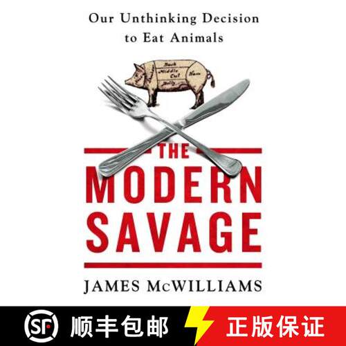 【3-4周达】The Modern Savage: Our Unthinking Decision to Eat Animals [9781250070227]