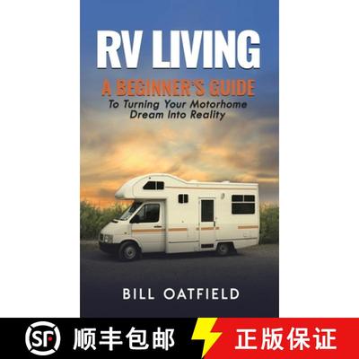 【3-4周达】RV Living: A Beginner's Guide To Turning Your Motorhome Dream Into Reality [9781952772894]