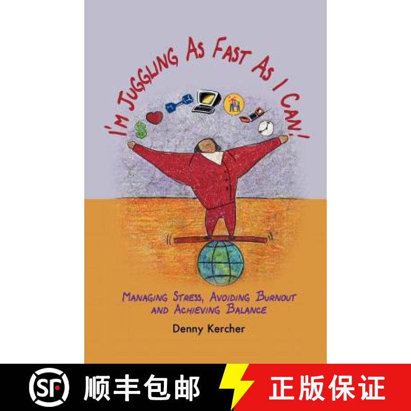 【3-4周达】I'm Juggling as Fast as I Can: Managing Stress, Avoiding Burnout, and Achieving Balance [9780975570906]