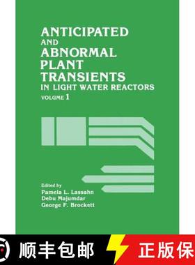 【3-4周达】Anticipated and Abnormal Plant Transients in Light Water Reactors: Volume 1 [9781468448016]
