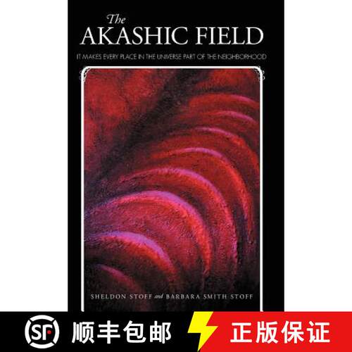 【3-4周达】精装 The Akashic Field: It Makes Every Place in the Universe Part of the Neighborhood [9781452543109]
