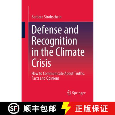 【3-4周达】Defense and Recognition in the Climate Crisis : How to Communicate About Truths, Facts and... [9783658407230]