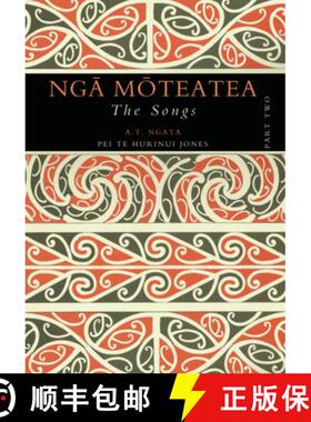 【3-4周达】Nga Moteatea: The Songs: Part Two: Volume 2 [9781869403447]