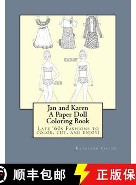 预订 Jan and Karen, A Paper Doll Coloring Book: Late 60's Fashions to Color, Cut, and Enjoy [9780692645673]